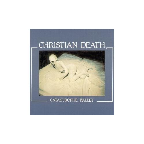 Christian Death Catastrophe Ballet (LP) 